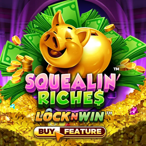 Squealin Riches - SUMMER138